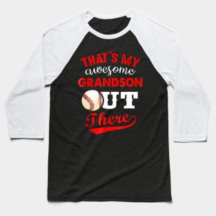 thats my awesome Grandson out there Baseball Baseball T-Shirt